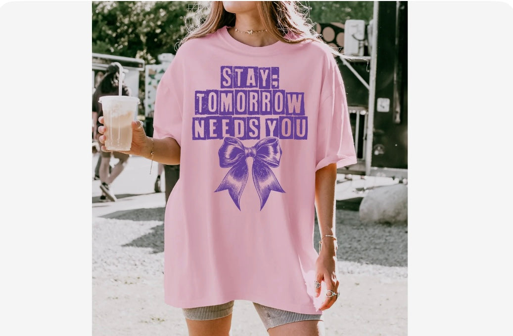 Stay Tomorrow Needs You