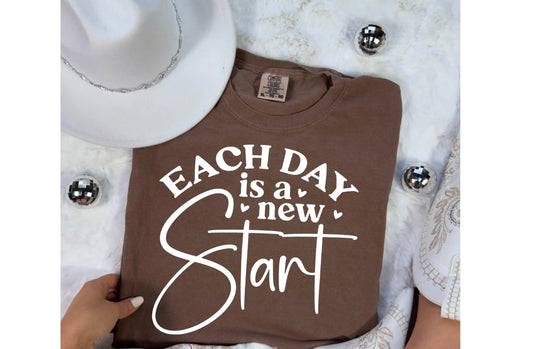 Each Day Is A New Start